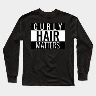 CURLY HAIR MATTERS Long Sleeve T-Shirt